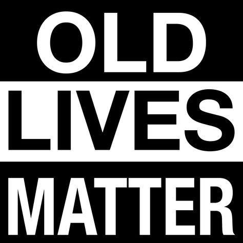 OLD LIVES MATTER Vectored Art (Adobe Illustrator file) for use on T-Shirts, Coffee Mugs or any other ephemera. Retired digital artwork. Adobe Illustrator EPS file. Three files for download. Old Lives Matter, Hat Bar, Funny Day Quotes, Graffiti Characters, White Poster, Press Machine, Fact Quotes, Lives Matter, Pretty Quotes