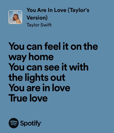 Taylor Swift Lyrics You Are In Love, Taylor Swift In Love Lyrics, I Love You In Taylor Swift, Your In Love Taylor Swift, You Are In Love Lyrics, You Are In Love Taylor Swift Aesthetic, Taylor Swift You Are In Love, Taylor Swift In Love, Taylor Swift Lyrics About Love