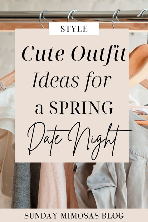 Need some ideas on what to wear for date night? Whether you're having a date night at home or a dinner date out at a new restaurant, we've got you covered. Cassie from Sunday Mimosas blog is sharing 8 date night outfits that are sure to impress! Casual Date Night Outfit Summer, Date Night Outfits Spring, Outfit Ideas 2022, Date Outfit Ideas, Date Night Style, Date Night At Home, Casual Date Night Outfit, Cute Date Outfits, Spring Date