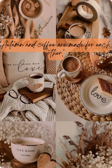 Autumn and coffee are made for each other Made For Each Other, Love Is All, Coffee, Quotes