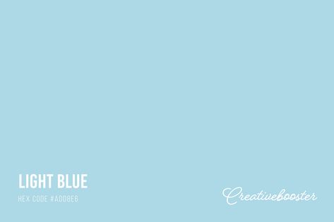 All About the Color Light Blue (Hex Code #ADD8E6) Light Blue Hex, Blue Hex Code, Colours That Go Together, Logo Design Mockup, Sky And Sea, Color Symbolism, Cv Cover Letter, Color Of The Day, Color Meanings