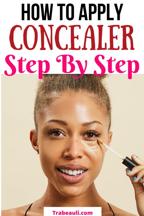 Make Up Order Of Application, How To Apply Concealer And Foundation, Where Does Concealer Go, How To Apply Concealer Under Eyes, Where To Put Concealer, Concealer Tips How To Apply, Concealer Drugstore, Where To Apply Concealer, How To Make Mascara