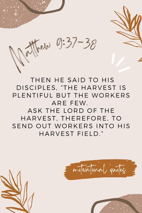 Harvest Is Plentiful Workers Are Few, Matthew 9:37-38, The Harvest Is Plentiful, Harvest Bible Verses, Harvest Quotes, Harvest Bible, Walk In The Spirit, Harvest Blessings, Church Bulletin