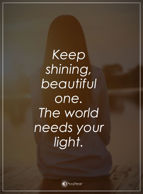 Keep shining beautiful one. The world needs your light. #powerofpositivity #positivewords #positivethinking #inspirationalquote #motivationalquotes #quotes #life #love #hope #faith #respect #shine #shining #beautiful #world #needs #light Shine Quotes, Bright Quotes, Keep Shining, Quotes Beautiful, Look Up Quotes, Happy Thanksgiving Quotes, Thanksgiving Quotes, Positive Quotes Motivation, Super Quotes