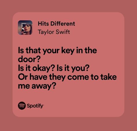 Widget Quotes, Taylor Swift Song Lyrics, Hits Different, Swift Lyrics, Spotify Lyrics, Taylor Swift Songs, Taylor Swift Lyrics, How I Feel, Song Lyrics