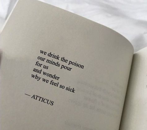 The Poison, Atticus, Mindfulness, Wonder, Drinks, Feelings, Quotes