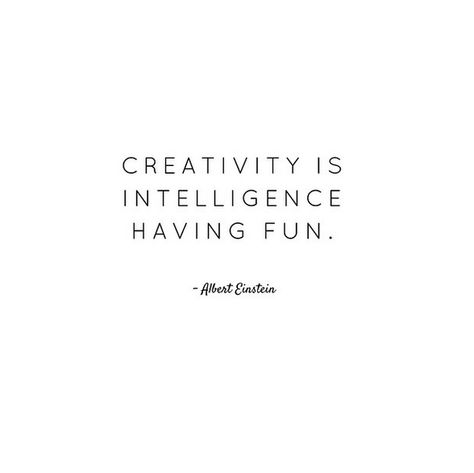 One of the many reasons why I enjoy McWorky. You can challenge the mind and have fun while doing it. Creativity Is Intelligence Having Fun, Quote Diy, Intelligence Quotes, Clever Quotes, Creativity Quotes, Wise Words Quotes, Verse Quotes, Some Words, Love Words