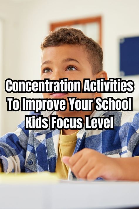 Concentration Activities To Improve Your School Kids Focus Level - ConservaMom Concentration Tips Studying, Kids Focus Activities, Concentration Activities, Help Kids Focus, Parenting Articles, Kids Focus, Improve Concentration, Childrens Games, Self Regulation