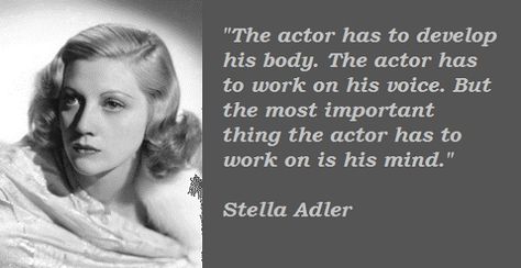 acting craft | Stella Adler: A Life in Art Adler Quotes, Actors Advice, Acting Inspiration, Daily Discipline, Theatre Tech, Broadway Quotes, Stella Adler, Actress Career, Acting Quotes