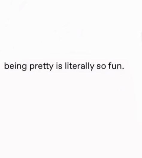 Too Pretty Quotes, Lmao Meaning, Quotes Pretty, Doing Me Quotes, Good Quotes For Instagram, Note To Self Quotes, Baddie Quotes, Real Talk Quotes