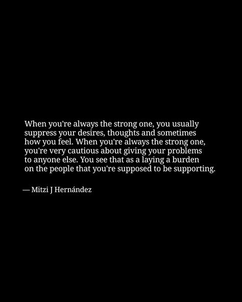 It's okay to not be strong all the time, sometimes even the strong ones need a shoulder to lean on. Time To Be Strong Quotes, Strong Ones Need Help Too, No One Checks On The Strong, A Shoulder To Lean On Quotes, Always Having To Be The Strong One, Sometimes Its Okay To Not Be Okay, Even Strong People Need Support, Pretending To Be Strong Quotes, I Didn’t Need To Be Strong