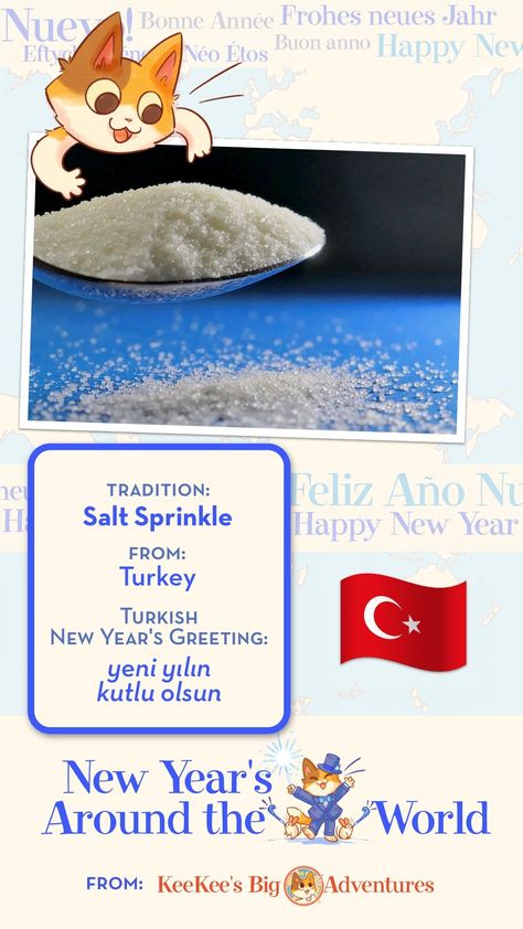 New Year’s Eve Traditions Around the World: Turkey 🇹🇷 & Salt Sprinkle🧂 In Turkey, it's considered good luck to sprinkle salt on your doorstep as soon as the clock strikes midnight. 🇹🇷 🌍 Learn about this New Year's Tradition and other country's with KeeKee! �🔔 #newyearsactivities #newyearseveactivitiesforkids New Year Traditions, Clock Strikes Midnight, New Years Eve Traditions, Traditions Around The World, New Years Traditions, Sprinkle Salt, New Years Activities, Holidays Around The World, New Year Greetings