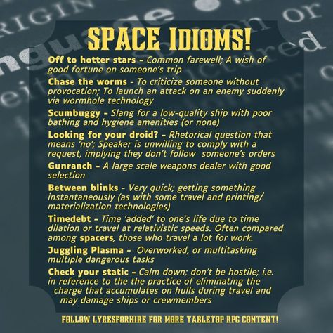 Dictionary-style text post containing futuristic idioms for Space-themed RPGs Space Themed Dnd Character, Starfinder Art, Space Worldbuilding, Spelljammer Aesthetic, Dnd Sci Fi, Dnd Spelljammer, Dnd Space, Sci Fi Dnd, Spelljammer Art