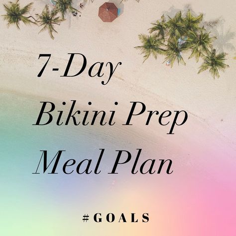 FREE 7 Day Bikini Prep Meal Plan to get ready for summer, wedding, vacation Meals For Abs Women, Lean Muscle Meal Plan, Vacation Diet, Meal Plan Women, Bodybuilding Meal Plan, Eat More Protein, Shred Diet, Lean Meal Plan, Competition Diet