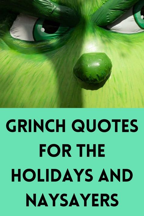 80 Grinch Quotes Grinch Christmas Quotes Funny, Grinch Christmas Sayings And Quotes, Cindy Lou Who Quotes, The Grinch Quotes Funny, Grinch Sayings Quotes, Grinch Captions For Instagram, Grinch Letterboard Quotes, Grinch Sayings Quotes Funny, Grinch Phrases