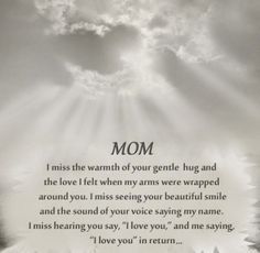 Quotes For Mom In Heaven, Birthday Quotes For Mom, Miss U Mom, Miss You Mum, Quotes For Mom, Mom I Miss You, I Miss My Mom, Remembering Mom, Miss Mom