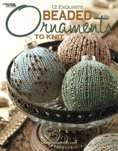 Ravelry: Leisure Arts #4595, 12 Exquisite Beaded Ornaments to Knit - patterns Knit Christmas Ornaments, Retro Christmas Decorations, Stitch Shop, Vintage Knitting Patterns, Knitting Books, Leisure Arts, Fabric Beads, Beaded Ornaments, Christmas Knitting