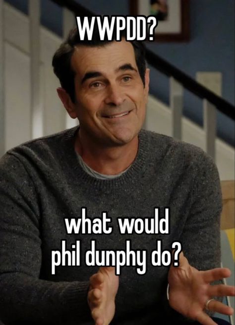 Phil Dunphy Aesthetic, Phil Dunphy Icon, Modern Family Whisper, Sitcom Aesthetic, Modern Family Aesthetic, Phil Dunphy Quotes, Sitcom Quotes, Modern Family Funny, Phil Dunphy