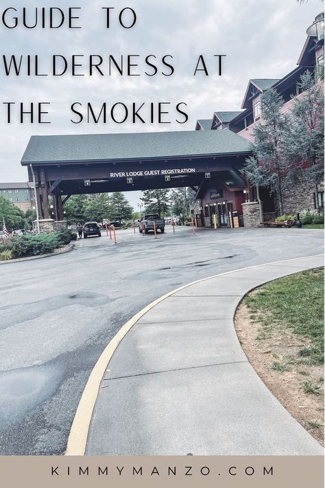 Guide to Wilderness At The Smokies Wilderness At The Smokies, Travel Blog Design, Cute Cabins, Best Campgrounds, River Lodge, Indoor Waterpark, Outdoor Restaurant, Travel Goals, Travel With Kids