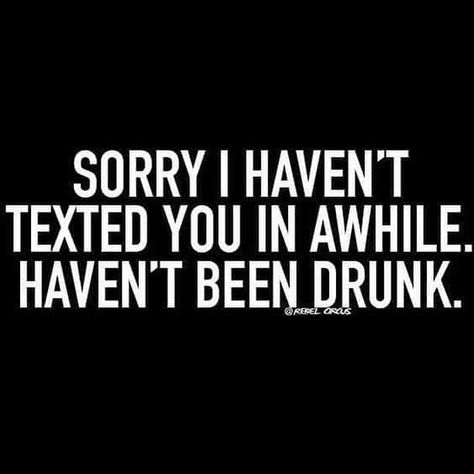 Drunk Text Quotes, Recovery Humor, Aa Quotes, Drunk Texts, Alcohol Humor, Recovery Quotes, Crazy Quotes, Quotes On Instagram, Pep Talks