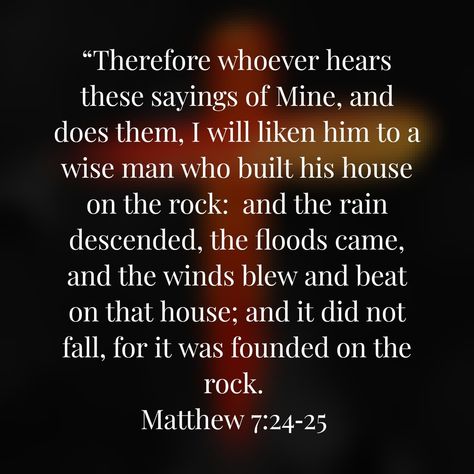 Matthew 7: 24-25 Ephesians 6 12, Firm Foundation, Heavenly Places, House On The Rock, Flesh And Blood, Bible Studies, Dear God, Holy Bible, Bible Scriptures