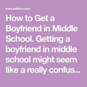 How to Get a Boyfriend in Middle School. Getting a boyfriend in middle school might seem like a really confusing task. You may not know how to get your crush's attention, or even how to find the right boy in the first place. While there's... Getting A Boyfriend, Vocabulary Activities Middle School, Social Emotional Learning Middle School, Middle School Movie, School Relationship, Middle School Quotes, Math Projects Middle School, Middle School Graduation Gifts, Middle School Memes