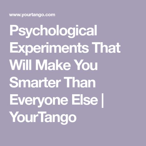 Psychological Experiments That Will Make You Smarter Than Everyone Else | YourTango Psychological Experiments, Psychology Experiments, Become Smarter, Monopoly Money, How To Become Smarter, Sweat Gland, Motor Activities, Undergraduate, Everyone Else