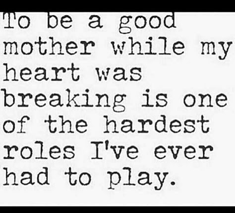 @iragrynda Hardest Time Of My Life Quotes, Good Mother, Different Quotes, Best Mother, Day Of My Life, Mom Quotes, Single Mom, Love Images, My Heart Is Breaking