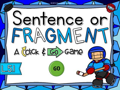 Sentence or Fragment Click and Go Game Sentences And Fragments, Ela Games, Language Arts Games, Sentence Fragments, Complete Sentence, Run On Sentences, 30 Questions, Grammar Games, Powerpoint Games