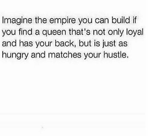 Make Money Together... BUILD A Empire Together... That's All Want 👑 Building An Empire Quotes, Things To Send Him, Empire Quotes, Happy Relationship Quotes, Success Is The Best Revenge, Short Success Quotes, Mother Nature Quotes, Gangsta Love, Affirmations Mindset