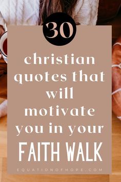 Are you someone who enjoys reading christian quotes? Are you searching for quotes that will truly have an impact on your life? I have put together a list of 30 christian quotes that I'm certain you will love reading. Click here to read 30 christian quotes that will motivate you in your faith walk. #christianquotes #christianmotivation #faithwalk #faithquotes Christian Devotional Quotes, Inspiring Faith Quotes, Christian Journey Quotes, Christian Quotes For Daughters, Walk By Faith Not By Sight Quotes, Walk By Faith Quotes Inspirational, Positive Faith Quotes, Inspirational Quotes Positive Wise Words Spiritual, Women Of Faith Quotes