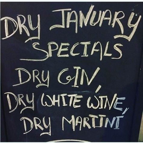 Dry January Quotes, January Quotes, Wine Boutique, Dry Martini, Dry January, Dry White Wine, Bar Ideas, Work Quotes, Chalkboard Quote Art