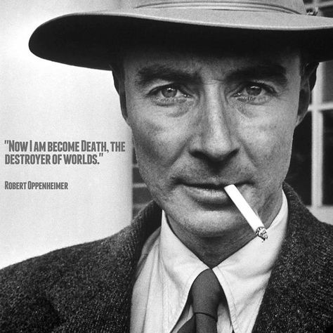 J. Robert Oppenheimer J Robert Oppenheimer, Robert Oppenheimer, Famous Phrases, Manhattan Project, Destroyer Of Worlds, E Mc2, The Bomb, Atomic Age, Military History