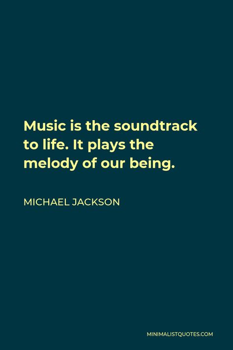 Michael Jackson Quote: Music is the soundtrack to life. It plays the melody of our being. Michael Jackson Quotes Inspiration, Michael Jackson Body, Michael Jackson Lyrics, Best Senior Quotes, Michael Jackson Tattoo, Positive Music, Michael Jackson Dance, Ronaldo Quotes, Michael Jackson Bad Era