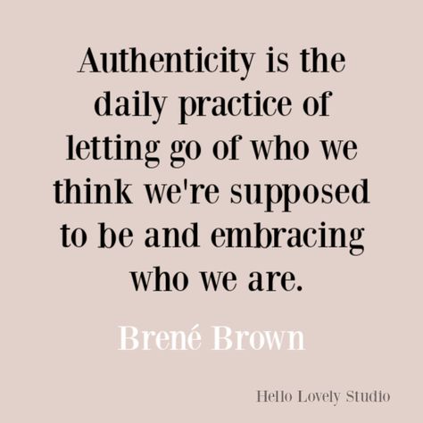 Brene Brown quote about authenticity. #brenebrown #authenticity #quotes #inspirationalquote #couragequote #selfcare #selfawareness Quotes About Authentic Self, Authenticity Brene Brown, Brene Brown Authenticity Quotes, Brene Brown Perfectionism Quote, Living Authentically Quotes, Live Authentically Quotes, Quotes About Authenticity, Quotes About Vulnerability, Quotes Authenticity