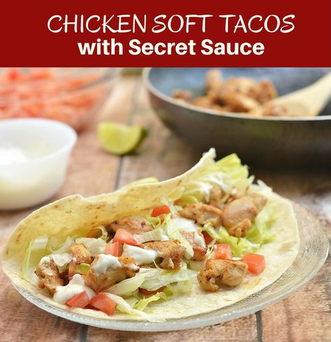 Chicken Soft Tacos with Secret Sauce - Onion Rings & Things Del Taco Chicken Soft Tacos, Copycat Pancakes, Tacos Potato, Taco Fixings, Chicken Soft Tacos, Soft Tortillas, Taco Food, Potato Chicken, Del Taco