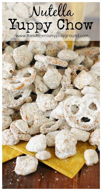 Nutella Yuppy (or Puppy) Chow | The Kitchen is My Playground Nutella Puppy Chow Recipe, Nutella Puppy Chow, The Kitchen Is My Playground, Easy Snack Mix, Nutella Chocolate Chip Cookies, Homemade Chex Mix, Chow Puppy, Strawberry Cheesecake Bites, Favorite Christmas Recipes