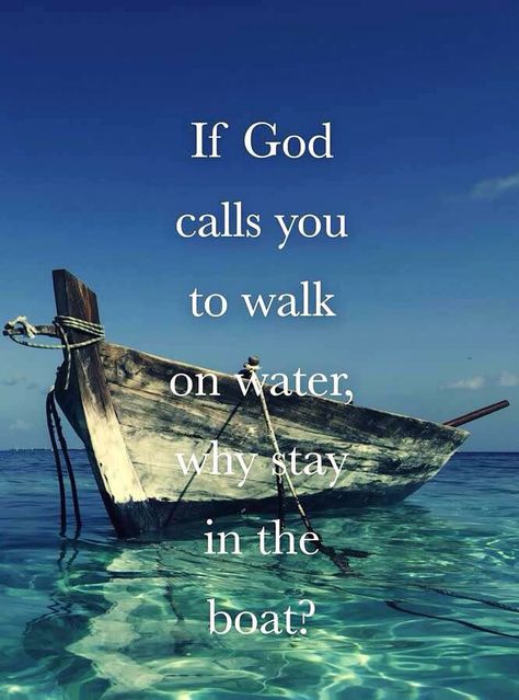 Get OUT of the boat. Water Quotes, Mission Trip, Taper Fade, Walk On Water, Verses Quotes, King Of Kings, Praise And Worship, Religious Quotes, Spiritual Inspiration