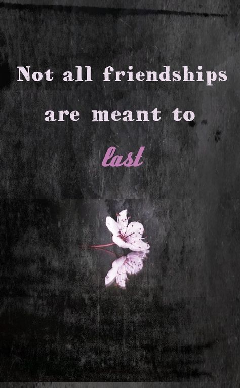 Not all friendships are meant to last ~...   #friendship #endings #heartbreak #goodbye #quotes Ruin Friendship Quotes, Not All Friendships Are Meant To Last, Broken Quetos Friendship, Some Friendships Arent Meant To Last, Lost Friendship Quotes Letting Go, Goodbye Friend Quotes, Losing Best Friend Quotes Friendship Lost, Hurted Quotes Friendship, Friendship Quotes Letting Go