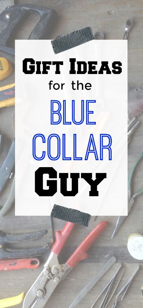 Blue Collar Men Gifts, Gifts For Blue Collar Men, Gifts For Blue Collar Boyfriend, Blue Collar Boyfriend, 1905 Farmhouse, Valentine Gifts For Boys, Valentine Gift For Dad, Gift Ideas For Husband, Dad Gift Ideas