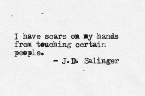 J D Salinger, Catcher In The Rye, Literature Quotes, Literary Quotes, Quotable Quotes, Poetry Quotes, Rye, Pretty Words, The Words