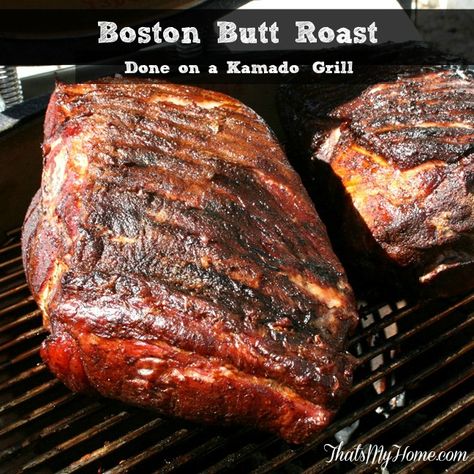 Boston Butt Pork Roast on a Kamado Grill » Recipes, Food and Cooking #KamadoGrill #GrillRecipes Copyright 2014 That's My Home Top Loin Roast Recipe, Kamado Joe Recipes, Kamado Grill Recipes, Big Green Egg Recipes, Green Egg Recipes, Kamado Grill, Pork Roast Recipes, Good Roasts, Healthy Grilling