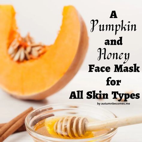 A Pumpkin Honey Face Mask for All Skin Types Pumpkin Scrub, Pumpkin Face Mask, Facial Scars, Diy Masks, Scrub Diy, Pumpkin Diy, Honey Face Mask, Honey Face, Dry Air