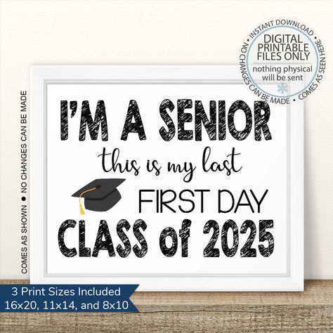 Purchase PRINTABLE I'm a Senior Last First Day Sign - White Black Senior First Day, First Day Sign, First Day Of Senior Year, Welcome Back Gifts, Thank You Cards From Kids, Senior Year Of High School, Coffee Gifts Card, Graduation Signs, Grad Cards