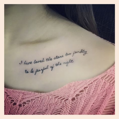 More Than The Stars Tattoo, I Have Loved The Stars Too Fondly Tattoo, I Have Loved The Stars Too Fondly, Collar Bone Tattoo Quotes, Aurora Tattoo, Small Symbol Tattoos, Line Drawing Tattoos, Believe Tattoos, Bone Tattoo