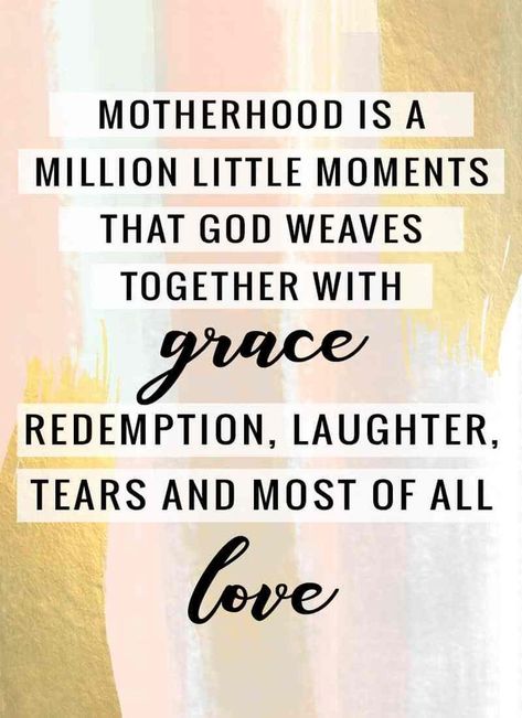 Motherhood is a million little moments that God weaves together with grace, redemption, laughter, tears and most of all, love. A quotation about motherhood that tell it like it is. Quotes For Moms, Mama Quotes, Motherhood Encouragement, Mom Encouragement, Motherhood Inspiration, Mommy Quotes, Mom Life Quotes, Encouraging Quotes, Quotes About Motherhood