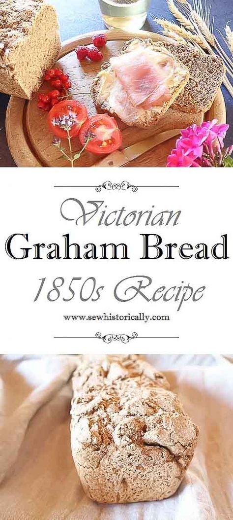 Victorian (1850s) Graham Bread Recipe – Historical Food Fortnightly Graham Bread Recipe, Victorian Food Recipes, Regency Era Recipes, 1800s Recipes, Victorian Desserts, Regency Recipes, Victorian Dishes, Graham Bread, Victorian Food