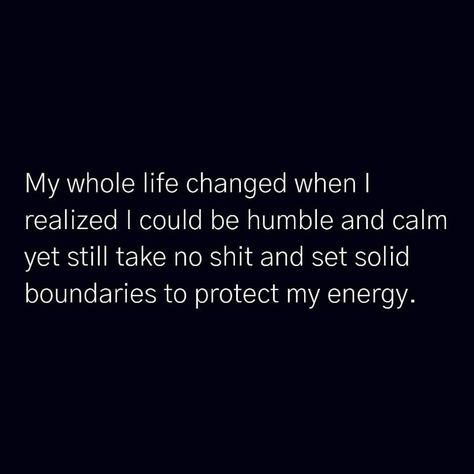 Protect My Energy, Worth Affirmations, Good Woman Quotes, Protect Your Energy, Energy Quotes, Be Humble, Quote Citation, My Energy, Say That Again