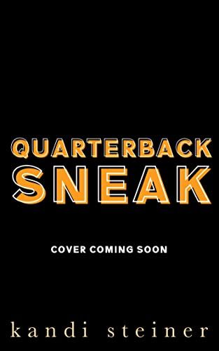 Quarterback Sneak Kandi Steiner, Red Zone Rivals, Quarterback Sneak, Kandi Steiner, University Of Central Florida, Sports Romance, Red Zone, Under My Skin, Reading Apps