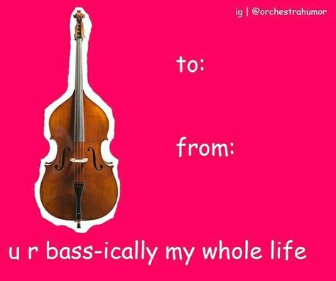 Music Pick Up Lines, Inappropriate Valentines, Goofy Valentines, Music Valentines, Funny Valentines Cards For Friends, Meme Valentines Cards, Orchestra Humor, Band Valentines, Bad Valentines Cards